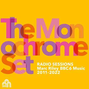 LP The Monochrome Set: Radio Sessions (Marc Riley BBC6 Music 2011​-​2022)