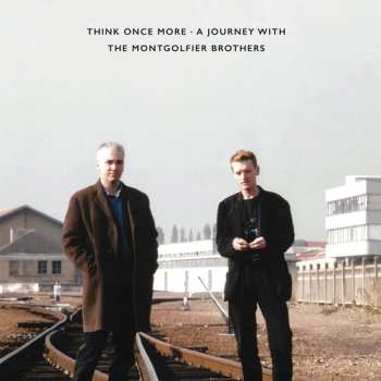 Album The Montgolfier Brothers: Think Once More: A Journey With