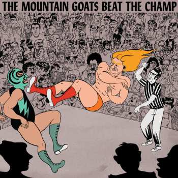 CD The Mountain Goats: Beat The Champ