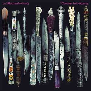 CD The Mountain Goats: Getting Into Knives