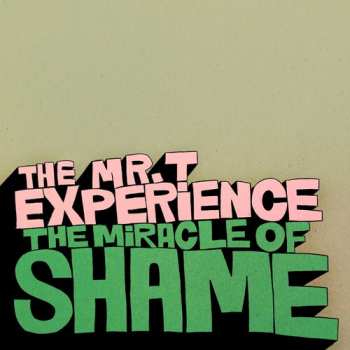 LP The Mr. T Experience: Miracle Of Shame