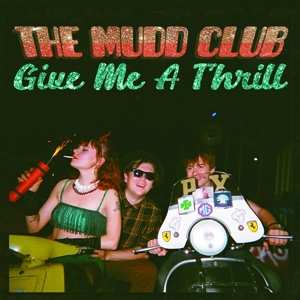LP The Mudd Club: Give Me A Thrill CLR