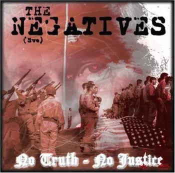 The Negatives: No Truth - No Justice