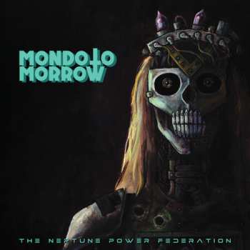 CD The Neptune Power Federation: Mondo Tomorrow