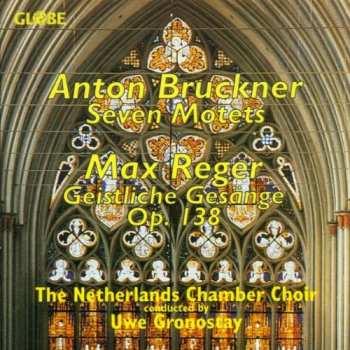Album Anton Bruckner: Seven Motets / Geistliche Gesänge Op. 138