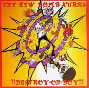 CD The New Bomb Turks: !!Destroy-Oh Boy!!