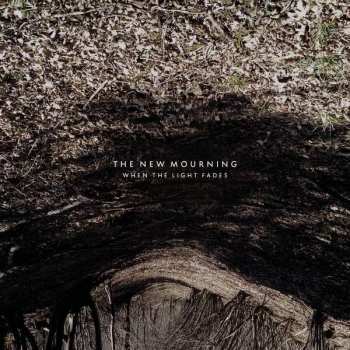 LP The New Mourning: When The Light Fades