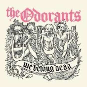 Album The Odorants: We Belong Dead