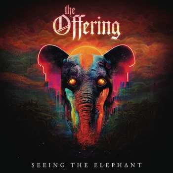 CD The Offering: Seeing The Elephant