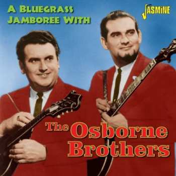 CD The Osborne Brothers: A Bluegrass Jamboree With The Osborne Brothers