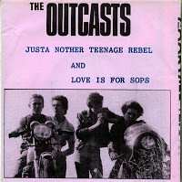 Album The Outcasts: Justa Nother Teenage Rebel / Love Is For Sops
