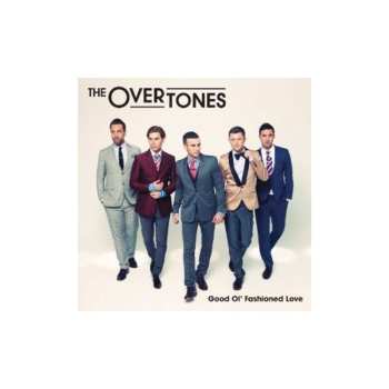 CD The Overtones: Good Ol' Fashioned Love