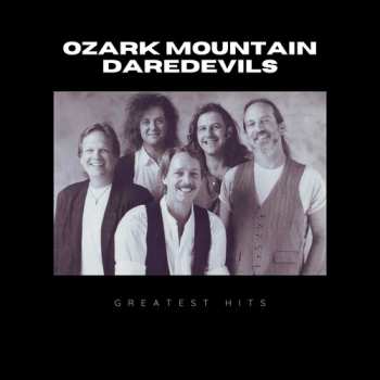 Album The Ozark Mountain Daredevils: Best Of The Ozark Mountain Daredevils (Nuclear Fishin')