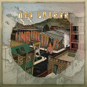 The Pauses: Unbuilding