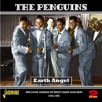 Album The Penguins: Earth Angel: The Cool Sounds Of West Coast Doo Wop