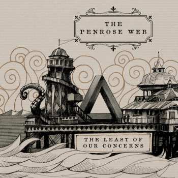 Album The Penrose Web: Least Of Our Concerns