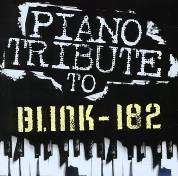 Piano Tribute To Blink-182