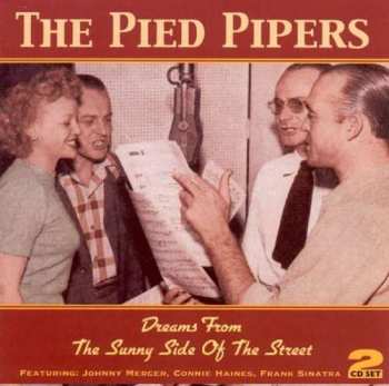 2CD The Pied Pipers: Dreams From The Sunny Side Of The Street
