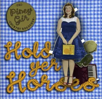 The Piney Gir Country Roadshow: Hold Yer Horses