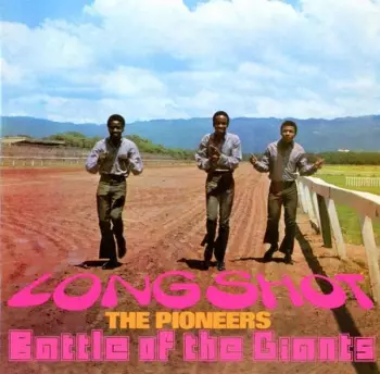 The Pioneers: Long Shot / Battle Of The Giants