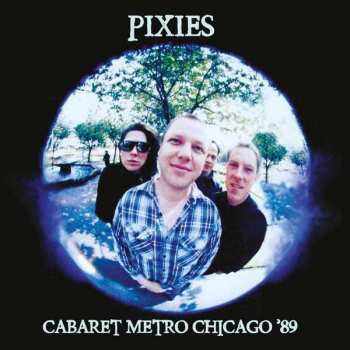 CD Pixies: Cabaret Metro Chicago '89