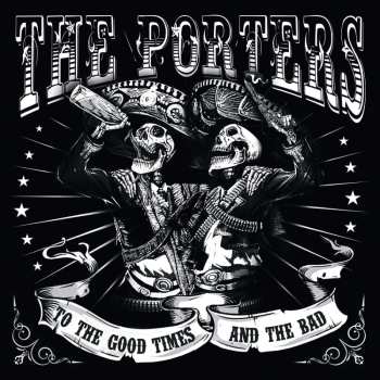 2LP The Porters: To The Good Times And The Bad  CLR | LTD