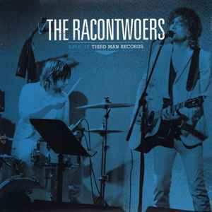 LP The Racontwoers: Live At Third Man Records