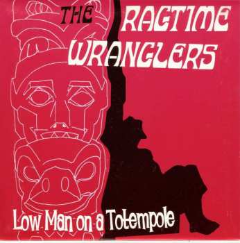 SP The Ragtime Wranglers: Low Man On A Totempole / I Can't Stand It (limited Numbered Edition) (green Vinyl)