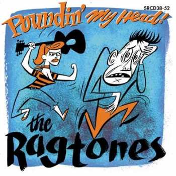 CD The Ragtones: Poundin' My Head!﻿