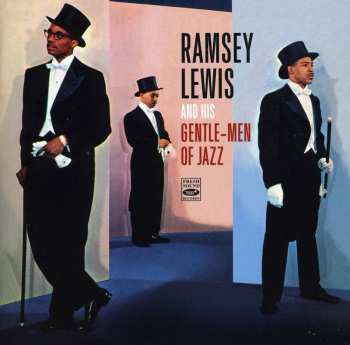 Album The Ramsey Lewis Trio: Gentle-men Of Jazz + Gentle-men Of Swing