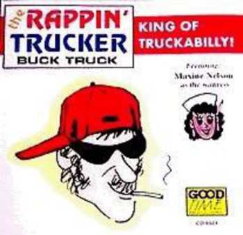 CD The Rappin' Trucker: Buck Truck