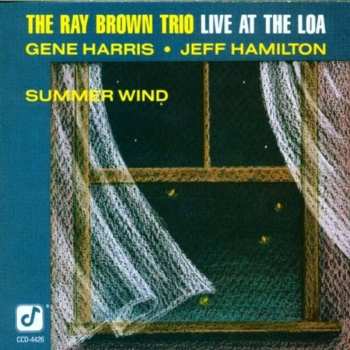Album Ray Brown Trio: Summer Wind (Live At The Loa)