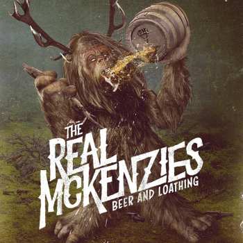 CD The Real McKenzies: Beer And Loathing