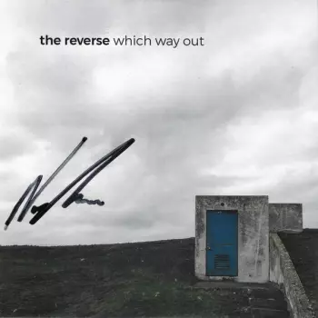 The Reverse: Which Way Out
