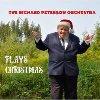 Album Richard Peterson: The Richard Peterson Orchestra Plays Christmas