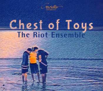 CD Riot Ensemble: Chest Of Toys