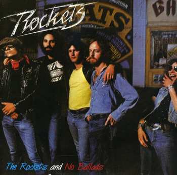 Album The Rockets: The Rockets And No Ballads