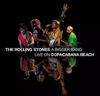 Album The Rolling Stones: A Bigger Bang - Live On Copacabana Beach