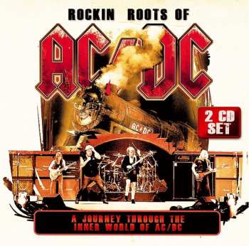 2CD Various: Rockin Roots Of AC/DC - A Journey Through The Inner World Of AC/DC