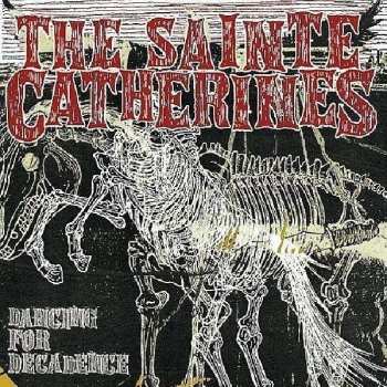 CD The Sainte Catherines: Dancing For Decadence