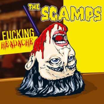 CD The Scamps: Fucking Headache