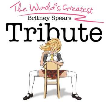 CD Schoolgirl Allstars: The World's Greatest Britney Spears Tribute
