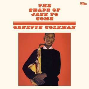 LP Ornette Coleman: The Shape Of Jazz To Come CLR | LTD