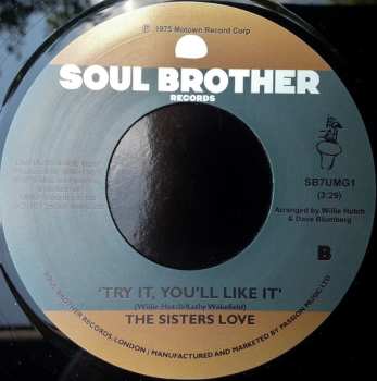SP The Sisters Love: Give Me Your Love / Try It, You'll Like It