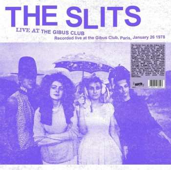 LP The Slits: Live At The Gibus Club