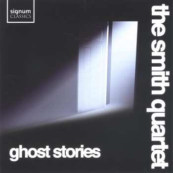 CD The Smith Quartet: Ghost Stories