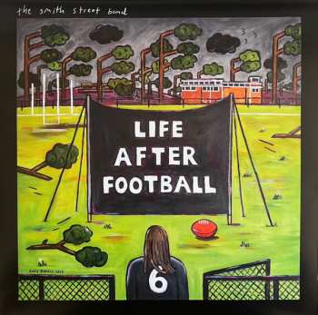 LP The Smith Street Band: Life After Football