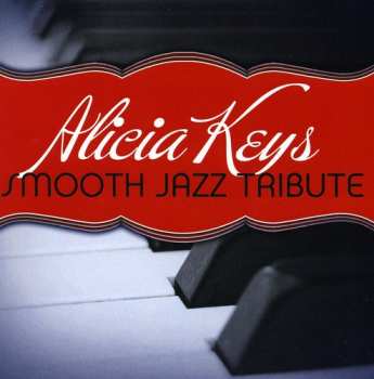 Album The Smooth Jazz All Stars: Alicia Keys Smooth Jazz Tribute