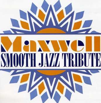 Album The Smooth Jazz All Stars: Maxwell Smooth Jazz Tribute