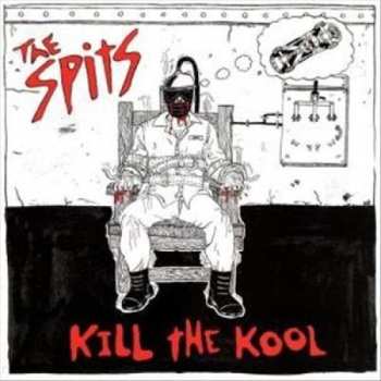 CD The Spits: Kill The Kool